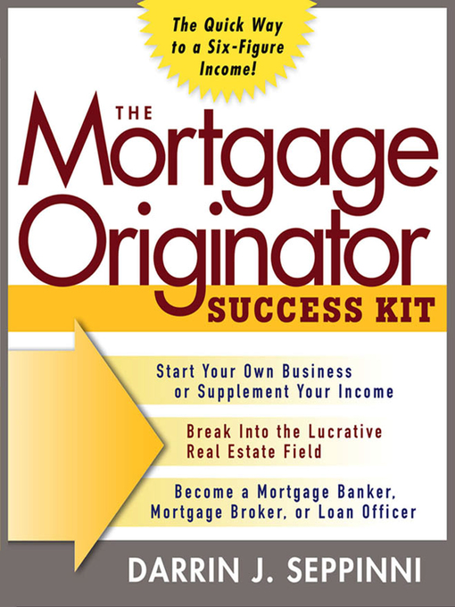 Title details for The Mortgage Originator Success Kit by Darrin J. Seppinni - Available